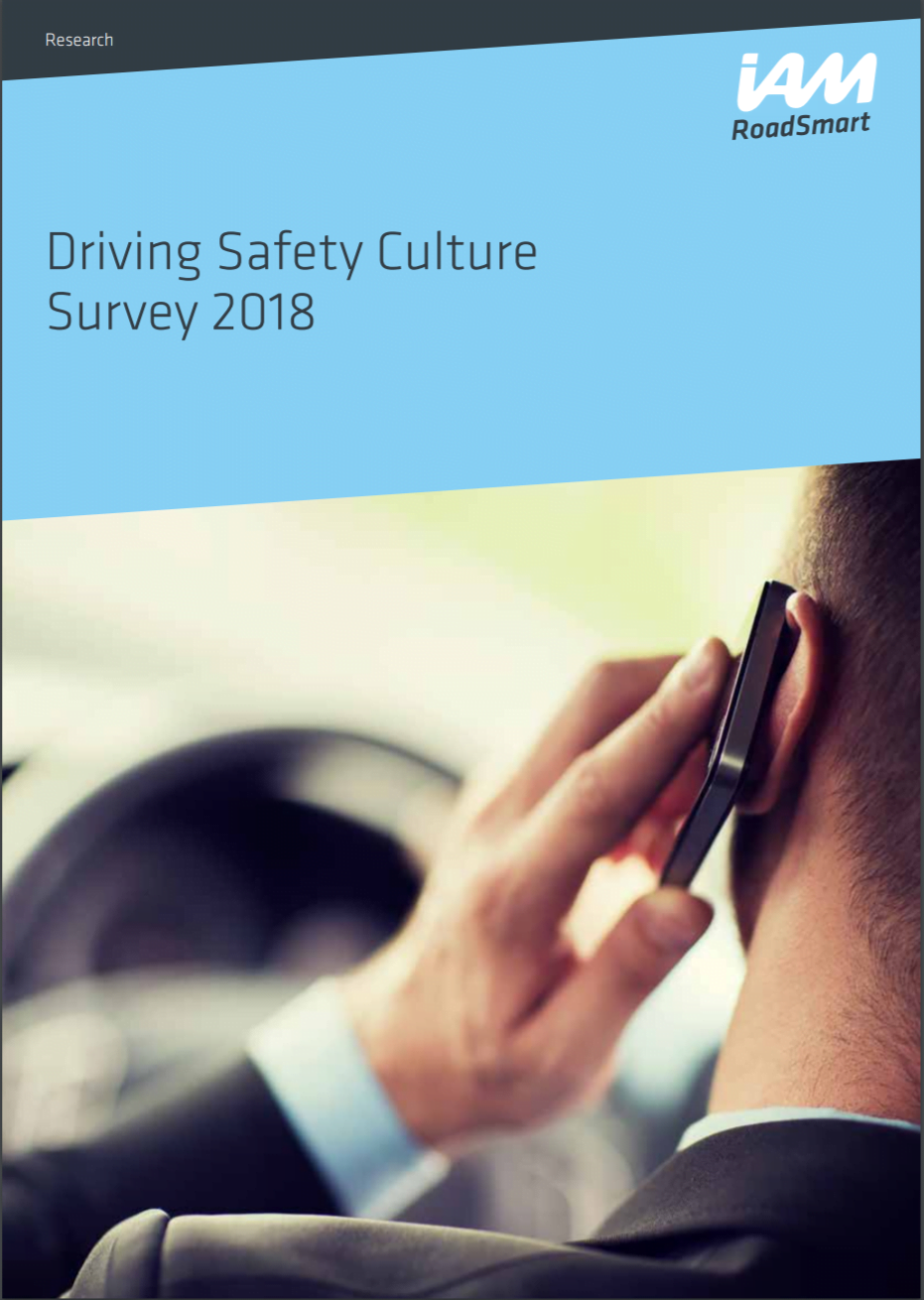 IAM RoadSmart Driving Safety Culture Survey 2018